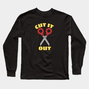 Cut It Out - Cute Scissor Pun Long Sleeve T-Shirt